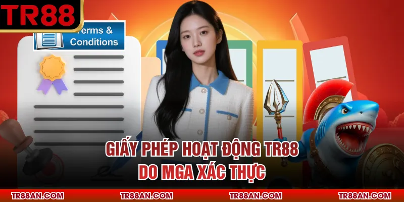 Giấy phép hoạt động TR88 do MGA xác thực